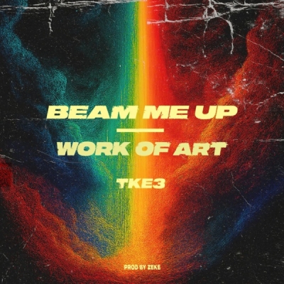 TKE3 - Beam Me Up / Work Of Art