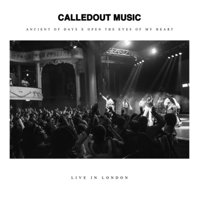 CalledOut Music - Ancient of Days / Open the Eyes of My Heart