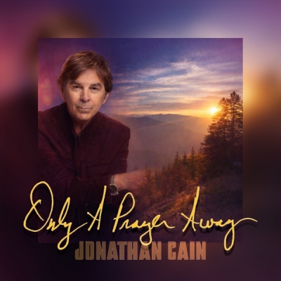Jonathan Cain - Only A Prayer Away