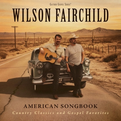Wilson Fairchild - American Songbook: Country Classics and Gospel Favorites