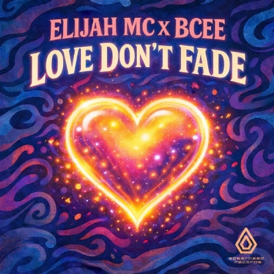 Elijah MC - Love Don't Fade