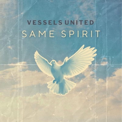 Vessels United - Same Spirit