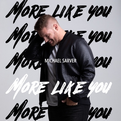 Michael Sarver - More Like You