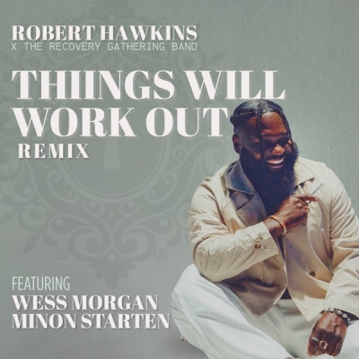 Robert Hawkins - Things Will Work Out (Remix)