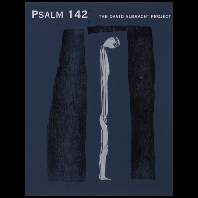 The David Albracht Project - Psalm 142