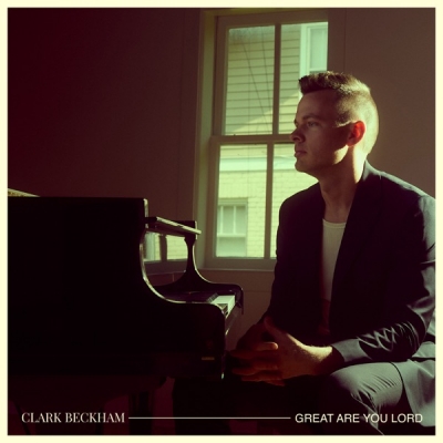 Clark Beckham - Great Are You Lord