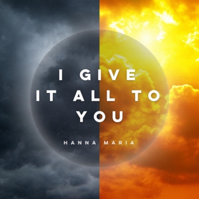 Hanna Maria - I Give It All To You