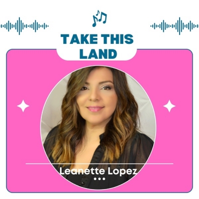 Leanette Lopez - Take This Land