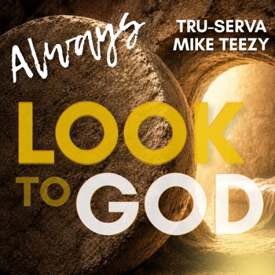 TRU-SERVA - Always Look to God