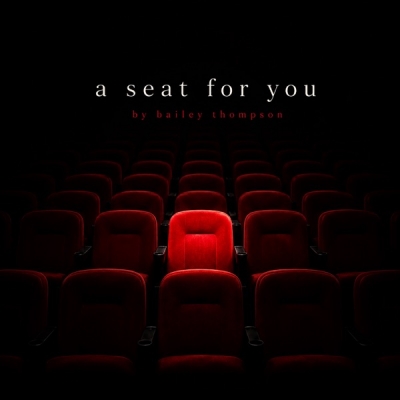 Bailey Thompson - A Seat For You