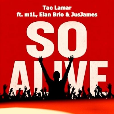 Tae Lamar - So Alive