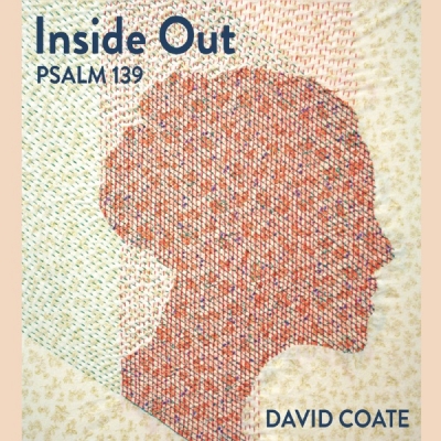 David Coate - Inside Out (Psalm 139)