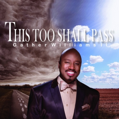 Gather Williams II - This Too Shall Pass