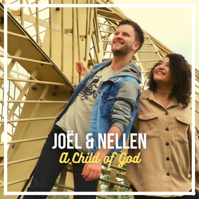 JoÃ«l & Nellen - A Child of God