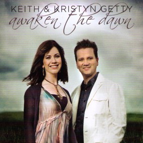 Keith & Kristyn Getty - Awaken The Dawn