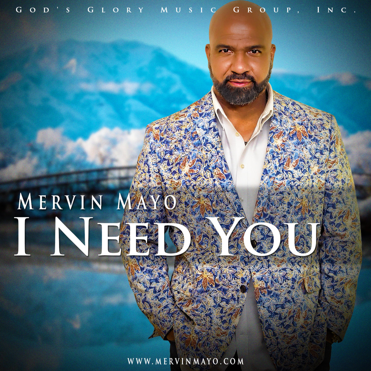Mervin Mayo - I Need You Lord