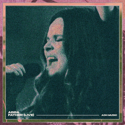 AOH Music - Abba Father