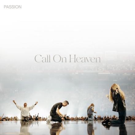 Passion - Call on Heaven