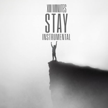 XIII Minutes - Stay (Instrumental)