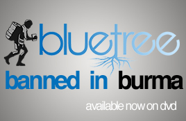 Bluetree Documentary DVD 'Banned In Burma' Released
