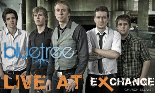 Bluetree 'Live At Exchange Church' Album In The Works