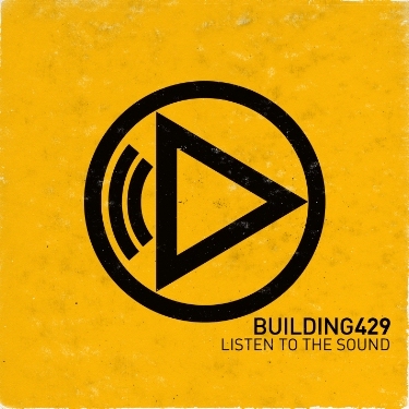 Building 429 - Listen To The Sound