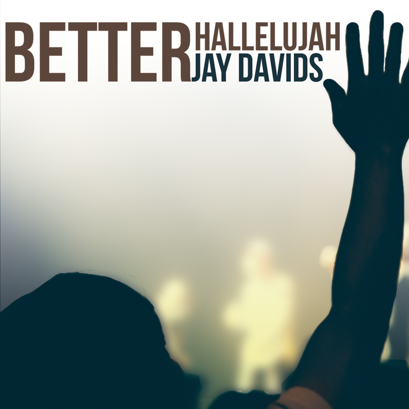 Jay Davids Releases 'Praise Can Do' Ahead of 'Better Hallelujah' EP