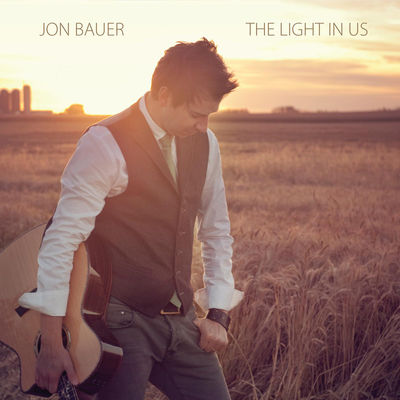 Jon Bauer - The Light in Us