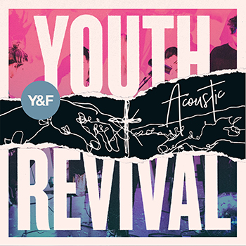 Hillsong Young & Free - Youth Revival Acoustic