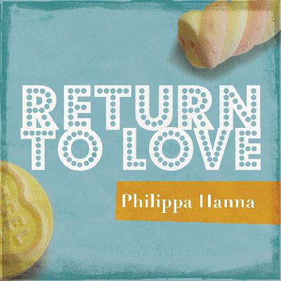 Free Download Of 'Return To Love' From Philippa Hanna