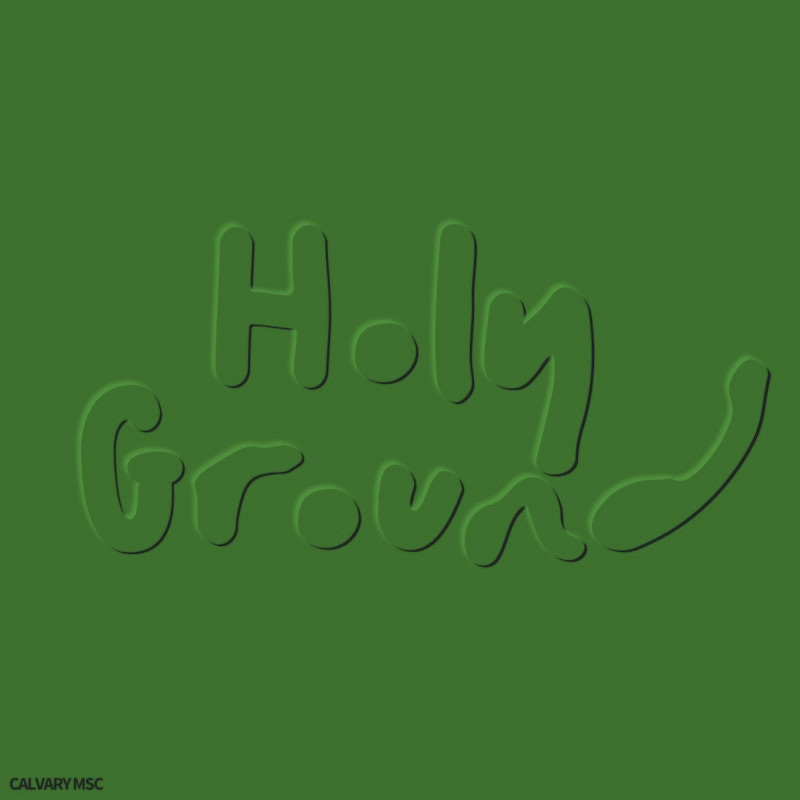 Calvary MSC - Holy Ground