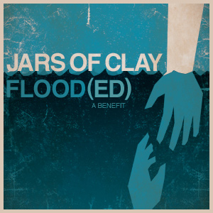 Jars Of Clay Release 'Flood(Ed)' EP To Raise Funds For Nashville Flood Victims