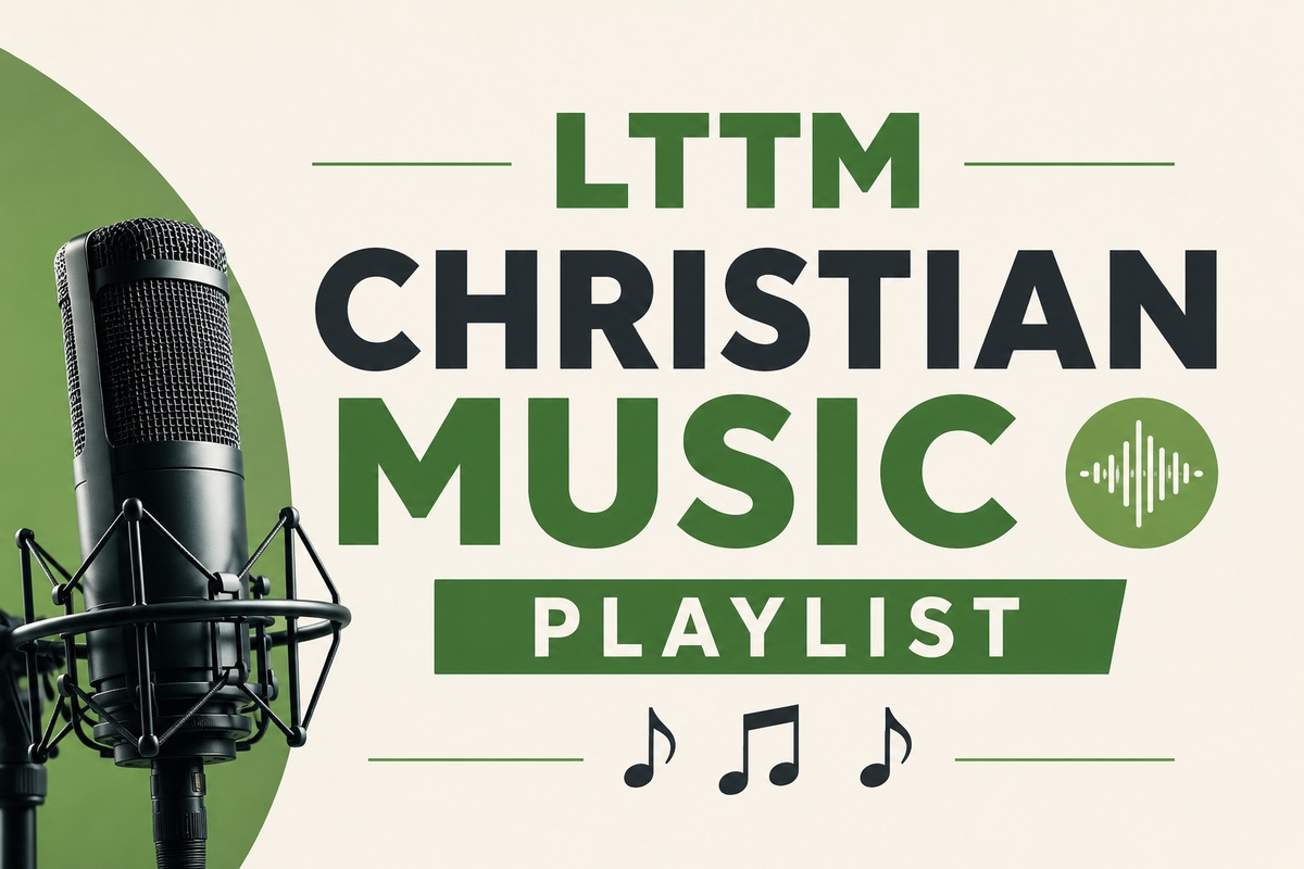 LTTM Christian Music Playlist