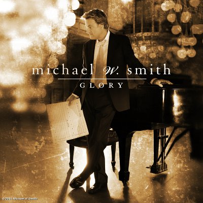 Michael W Smith - Glory