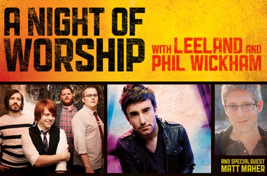 Leeland & Phil Wickham In Joint 'A Night of Worship' Tour
