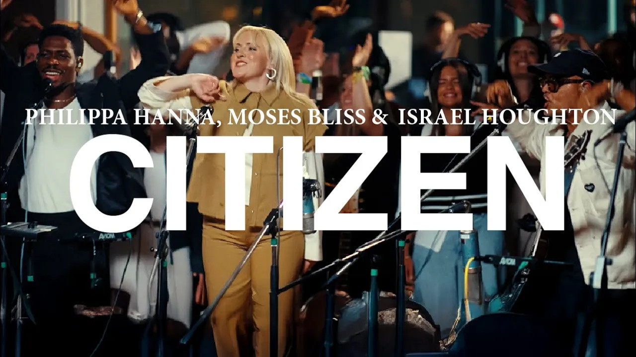 Philippa Hanna, Moses Bliss & Israel Houghton - Citizen