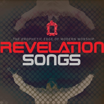 Revelation Songs Compilation Features Kari Jobe, Paul Baloche & Israel Houghton
