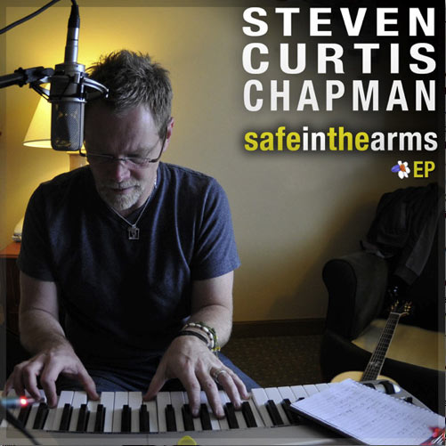 Steven Curtis Chapman Releases 'Safe In The Arms EP' On iTunes