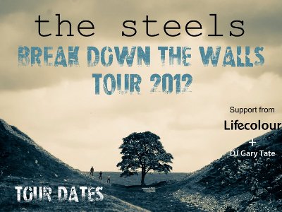 The Steels Announce Break Down The Walls UK Tour