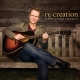 Steven Curtis Chapman - Re:creation